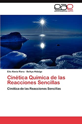 9783845493862: Cintica Qumica de las Reacciones Sencillas: Cintica de las Reacciones Sencillas (Spanish Edition)