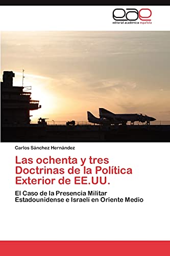 Stock image for Las ochenta y tres Doctrinas de la Poltica Exterior de EE.UU. for sale by Ria Christie Collections