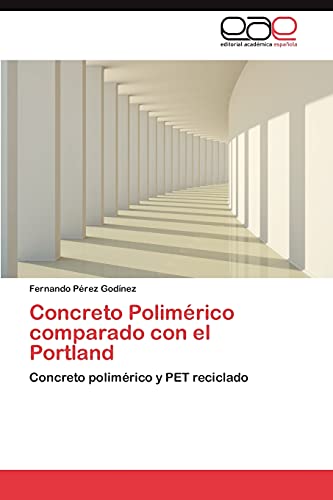 9783845495170: Concreto Polimrico comparado con el Portland: Concreto polimrico y PET reciclado