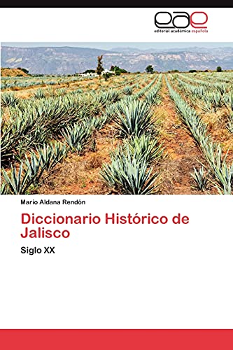 9783845499574: Diccionario Histrico de Jalisco: Siglo XX