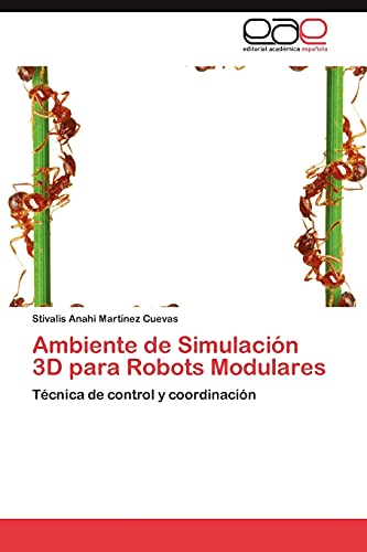 9783845499765: Ambiente de Simulacin 3D para Robots Modulares: Tcnica de control y coordinacin