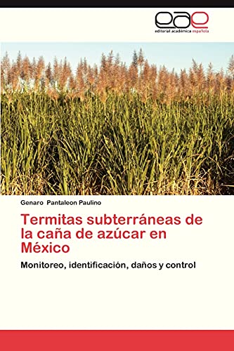 Imagen de archivo de Termitas Subterraneas de La Cana de Azucar En Mexico a la venta por Chiron Media