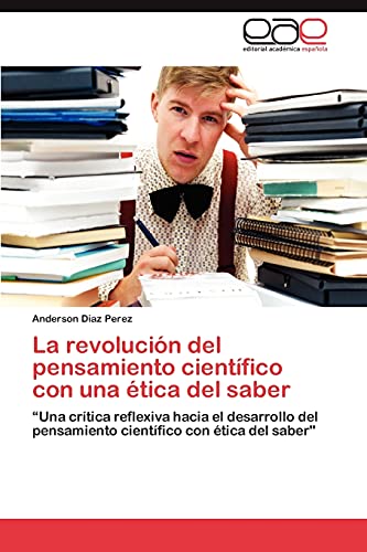 Imagen de archivo de La revolucion del pensamiento cientifico con una etica del saber a la venta por Chiron Media