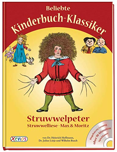 Beispielbild fr Klassiker-Sammelband mit CD: Struwwelpeter, Struwwelliese, Max und Moritz zum Verkauf von medimops