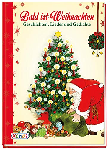 Beispielbild fr Bald ist Weihnachten: Geschichten, Gedichte und Lieder. zum Verkauf von medimops