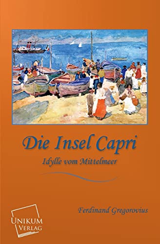 Beispielbild fr Die Insel Capri zum Verkauf von Chiron Media