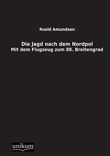 Stock image for Die Jagd Nach Dem Nordpol (German Edition) for sale by Lucky's Textbooks