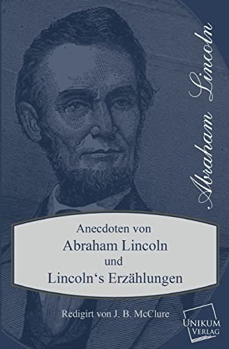 Beispielbild fr Anecdoten Von Abraham Lincoln zum Verkauf von Chiron Media