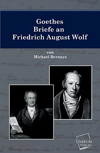 Beispielbild fr Goethes Briefe an Friedrich August Wolf zum Verkauf von Chiron Media