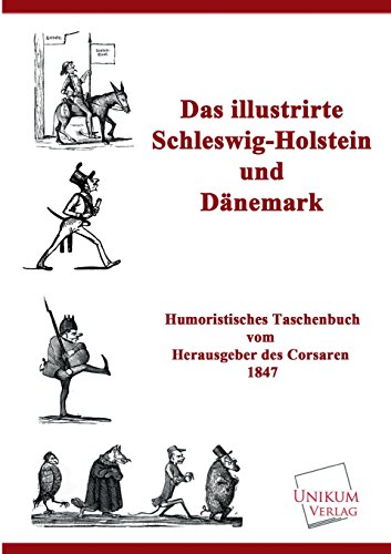 9783845701479: Das illustrirte Schleswig-Holstein und Dnemark: Humoristisches Taschenbuch von 1847