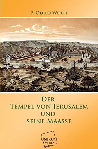 Imagen de archivo de Der Tempel Von Jerusalem Und Seine Maasse (German Edition) a la venta por Lucky's Textbooks
