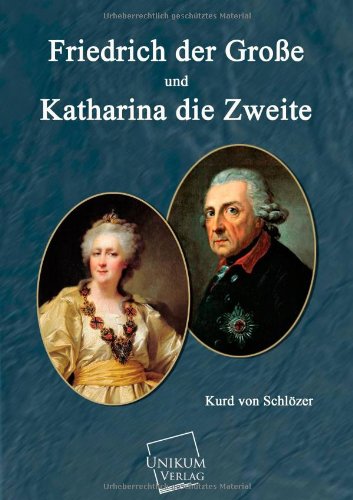 9783845701660: Friedrich Der Grosse Und Und Katharina Die Zweite