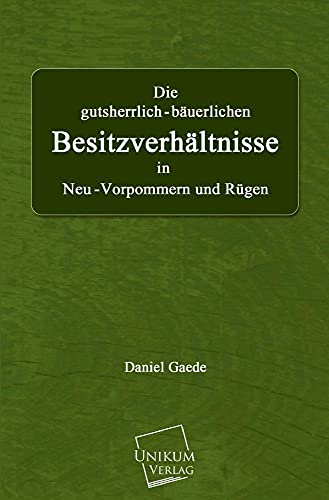 Imagen de archivo de Die Gutsherrlich-Bauerlichen Besitzverhaltnisse (German Edition) a la venta por Lucky's Textbooks