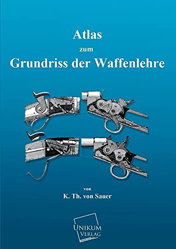 9783845701967: Atlas Zum Grundriss Der Waffenlehre