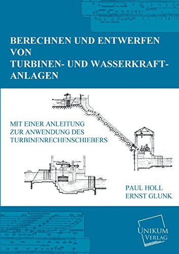 9783845702117: Berechnen Und Entwerfen Von Turbinen- Und Wasserkraft-Anlagen (German Edition)