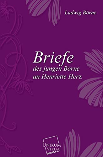 Stock image for Briefe Des Jungen Borne an Henriette Herz for sale by Chiron Media