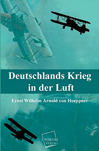 9783845702315: Deutschlands Krieg in Der Luft (German Edition)