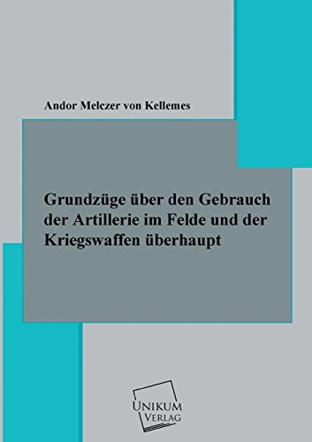 Imagen de archivo de Grundzuge Uber Den Gebrauch Der Artillerie (German Edition) a la venta por Lucky's Textbooks