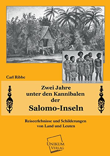 9783845702636: Zwei Jahre Unter Den Kanibalen Der Salomo-Inseln: Reiseerlebnisse und Schilderungen von Land und Leuten