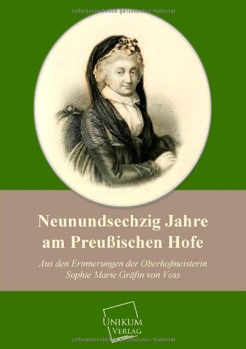 Stock image for Neunundsechzig Jahre Am Preussischen Hofe (German Edition) for sale by Lucky's Textbooks
