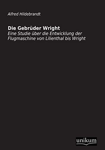 Imagen de archivo de Die Gebruder Wright (German Edition) a la venta por Lucky's Textbooks