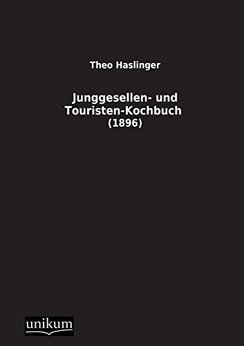 Imagen de archivo de Junggesellen- Und Touristen-Kochbuch (German Edition) a la venta por Lucky's Textbooks