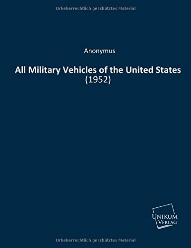 9783845710600: All Military Vehicles of the United States: (1952)