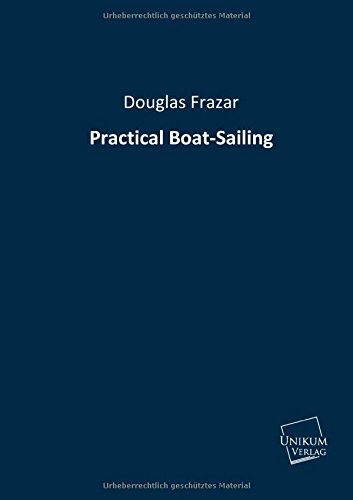 9783845710785: Practical Boat-Sailing