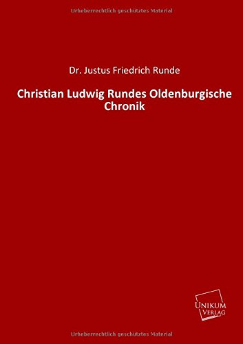 9783845710860: Christian Ludwig Rundes Oldenburgische Chronik