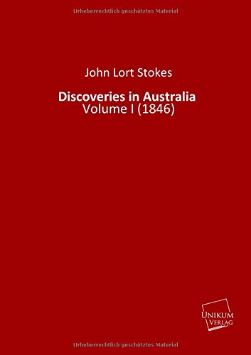 9783845711690: Discoveries in Australia: Volume I (1846)