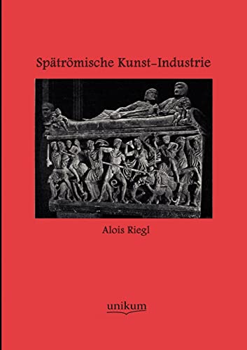 Stock image for Spatromische Kunst-Industrie for sale by Chiron Media