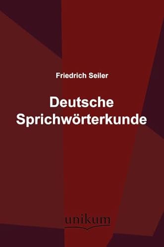 Deutsche SprichwÃ¶rterkunde (9783845720302) by Seiler, Friedrich