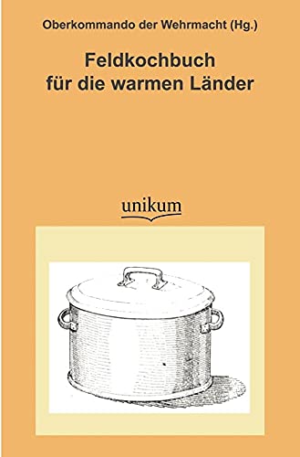 Stock image for Feldkochbuch Fur Die Warmen L Nder for sale by Chiron Media