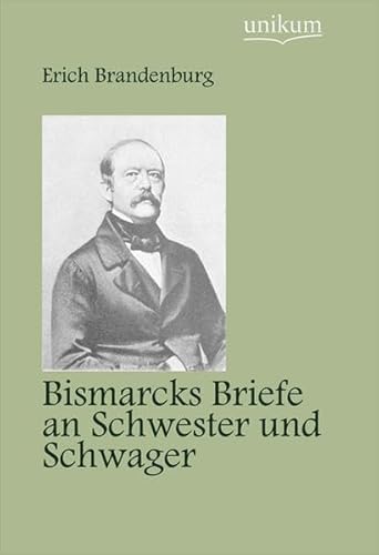 9783845720838: Bismarcks Briefe an Schwester und Schwager