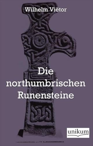 Beispielbild fr Die northumbrischen Runensteine zum Verkauf von Buchmarie