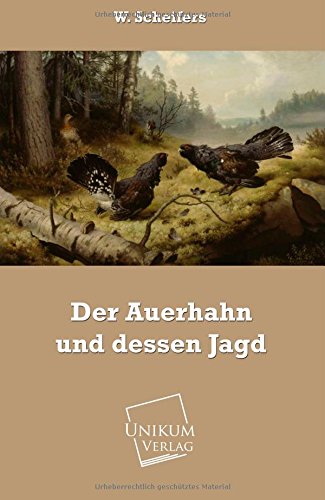 9783845721491: Der Auerhahn und dessen Jagd