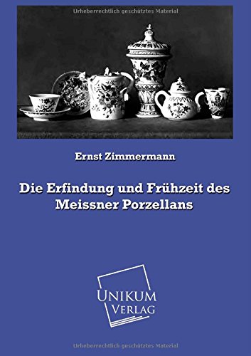 9783845721521: Die Erfindung und Frhzeit des Meissner Porzellans