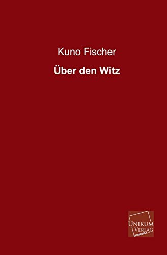 Uber Den Witz (German Edition) (9783845722245) by Fischer, Kuno
