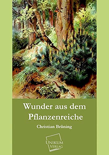 Imagen de archivo de Wunder Aus Dem Pflanzenreiche a la venta por Chiron Media