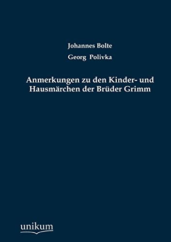 Stock image for Anmerkungen Zu Den Kinder- Und Hausm Rchen Der Br Der Grimm for sale by Ria Christie Collections