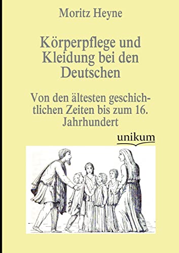 Beispielbild fr Krperpflege und Kleidung bei den Deutschen zum Verkauf von Blackwell's