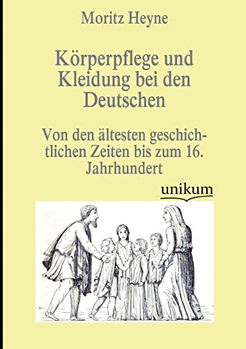 Imagen de archivo de Krperpflege und Kleidung bei den Deutschen a la venta por Blackwell's