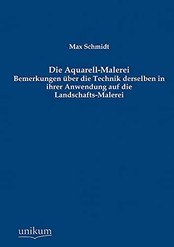 9783845723297: Die Aquarell-Malerei (German Edition)