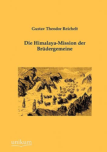 Die Himalaya-Mission der Brüdergemeine (German Edition) - Reichelt, Gustav Theodor