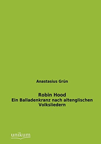 Beispielbild fr Robin Hood: Ein Balladenkranz nach altenglischen Volksliedern zum Verkauf von Buchpark