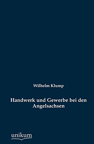 9783845723402: Handwerk und Gewerbe bei den Angelsachsen (German Edition)