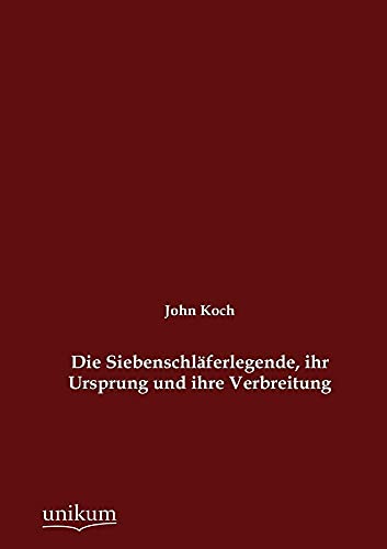 Stock image for Die Siebenschlferlegende, ihr Ursprung und ihre Verbreitung (German Edition) for sale by Lucky's Textbooks