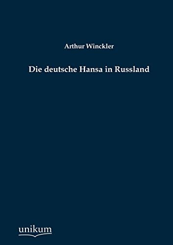 Beispielbild fr Die deutsche Hansa in Russland zum Verkauf von Buchpark