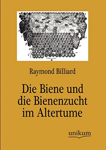 9783845723662: Die Biene und die Bienenzucht im Altertume