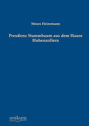 Beispielbild fr Preuens Stammbaum aus dem Hause Hohenzollern zum Verkauf von Ria Christie Collections